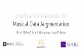 a software framework for Musical Data Augmentation · a software framework for Musical Data Augmentation Brian McFee*, Eric J. Humphrey, Juan P. Bello. Modeling music is hard! Musical