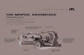 The Mopar aDVaNTaGe - Shopify · The Mopar ® aDVaNTaGe transaxle Input assembly – 100% new clutch discs, underdrive piston, o-rings, seals, and thrust washers. 100% new seals and