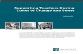 Supporting Teachers During Times of Change and Stress ... · Supporting Teachers During Times of Change and Stress January 2015. ... teacher collaboration, such as in teaching teams