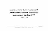Locutus Universal Intellivision Game Image (LUIGI) V1ltoflash.leftturnonly.info/...Intellivision_Game_Image_(LUIGI)_V1_0_20190706A.pdfThe JLP Accelerators and associated RAM occupy