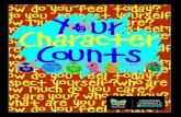 It’s All About You!cie.chron.com/pdfs/YourCharacterCounts2015.pdf · them down. Can good manners help you to be a respectful person? If you have bad manners, are you showing disrespect