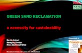 GREEN SAND RECLAMATION a necessity for …...GREEN SAND RECLAMATION a necessity for sustainability Manish Kothari Managing Director, Rhino Machines Pvt Ltd Manufactured in India under