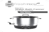 Electric Water Bath Canner Multi-Cooker...brand freshTECH Electric Water Bath Canner + Multi-Cooker for the first time, thoroughly review the Important Safeguards at the beginning