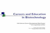 Careers and Education in Biotechnology · Careers and Education in Biotechnology. Life Sciences Career Development Pilot Project. ... Quality Quality Control, Quality Assurance and