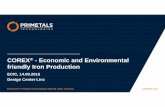 COREX - Economic and Environmental friendly Iron …m-n.marketing/downloads/conferences/ecic2016...Binder for coal Briquetting, Molasses t 120,0 assumption Energy cost Fuel, BF/COREX