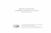 Bench Handbook JUDGES GUIDE TO ADR - MetalaFormed in 1973 as a joint enterprise of the Judicial Council and the California Judges Association, CJER supports the Chief Justice, the
