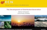 The Development of Distributed Generation Scheepers …...The Development of Distributed Generation Martin Scheepers ECN Policy Studies ... •Energy efficiency-20% more energy efficient