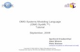Systems Modeling Language (SysML) Tutorial...At the end of this tutorial, you should have an awareness of: • Motivation of model-based systems engineering approach • SysML diagrams