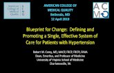 Blueprint for Change: Defining and Promoting a …...Blueprint for Change: Defining and Promoting a Single, Effective System of Care for Patients with Hypertension Robert M. Carey,