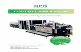 COLD FOIL APPLICATION - SPS TechnoScreen GmbH€¦ · Cold Foil Machine Cold Foil Machine Control panel Finished product display Control panel Clear and user-friendly HMI touch panel,