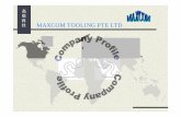 MAXCOM TOOLING PTE LTD Pte... · 2015-11-11 · MAXCOM TOOLING PTE LTD OUR CORE BUSINESS: We Provides services to the semiconductor by designing & Manufacturing M-Pin with Contactor