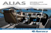 ALIAS AIRCREW LABOR IN‑COCKPIT AUTOMATION SYSTEM … · ALIAS is an in-cockpit automation system that acts as a pilot’s assistant, capable of operating an aircraft ... • Custom-developed