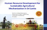 Human Resource Development for Sustainable …unapcaem.org/PPTa/201512RFGCTC/D2S2_13lk.pdfHuman Resource Development for Sustainable Agricultural Mechanization in Sri Lanka Prof. D.