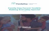 Family Day Parent Toolkit: Making Everyday Special · 2 Introduction to the Family Day Parent Toolkit 3 Connecting with Your Children 4 Conversation Starters 6 Simple Family Activities