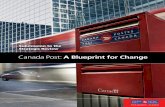 Canada Post: A Blueprint for Change · Canada Post: A Blueprint for Change i September 2, 2008 Every business day, Canada Post plays a significant role in helping Canadians communicate