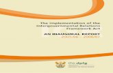 Intergovernmental Relations IGR The implementation of the ... · good conduct of intergovernmental relations, we inculcate the constitutional principles of interrelatedness and ...