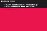 Humanitarian Funding Guidelines for NGOs• DFID will be consistent in appraising concept notes and proposals, within and between emergencies, so all partners receive equal consideration.