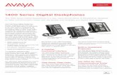 Avaya 1400 Series Digital Deskphones - Telecomuserguides.com · 2013-12-06 · To learn more about the 1400 Series Digital Deskphones, contact your Avaya Account Manager, Avaya Authorized
