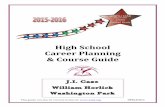 HighSchool% CareerPlanning% &CourseGuide% · 2016-04-01 · 4 JEROME I. CASE • WILLIAM HORLICK • WASHINGTON PARK I. PATTERN OF ATTENDANCE All high school students are required