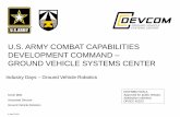 U.S. ARMY COMBAT CAPABILITIES DEVELOPMENT …...to fulfill the Army’s Robotic and Autonomous System (RAS) commonality objectives by establishing an affordable means to deliver advanced