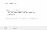 Microsoft Intune Deployment for Mobile Devices ... Deployment Guide for Pulse Secure Mobile VPN Product