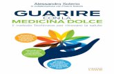 in collaborazione con Franco Solerio GUARIRE · 2020-03-17 · te alle medicine dolci di esprimere tutta la loro efficacia grazie alla collaborazione del paziente e al suo coinvolgimento