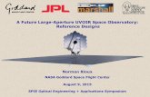 A Future Large-Aperture UVOIR Space Observatory: Reference Designs · 2015-08-24 · A Future Large-Aperture UVOIR Space Observatory: Reference Designs Norman Rioux NASA Goddard Space