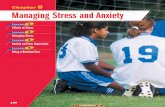 Chapter 8: Managing Stress and Anxiety...198 Chapter 8 Managing Stress and Anxiety E veryone experiences stress—it’s a natural part of life. Stress is the reaction of the body