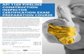 API 1169 PIPELINE CONSTRUCTION INSPECTOR CERTIFICATION ... · for the API 1169 Pipeline Inspector Certification Exam. The course will cover relevant information in the API 1169 Recommended