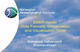 EMEP model: Data Formats, Manipulation and Visualisation Tools · Data Formats, Manipulation and Visualisation Tools Semeena Valiyaveetil Shamsudheen MSC-W. ... Zonal average Meridional