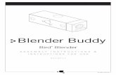 Blender Buddy - MaxtecThe Blender Buddy is intended for use in conjunction with a Bird® air/oxygen blender. Then Blender Buddy allows the operator of a blender to supply a mixed gas