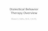 Dialectical Behavior Therapy - Indian Health Service · 2016-06-22 · Why was Dialectical Behavior Therapy originally created? A. Borderline Personality Disorder B. Impulsivity C.
