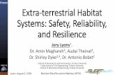 Extra-terrestrial Habitat Systems: Safety, Reliability, and Resilience · 2019-05-23 · Extra-terrestrial Habitat Systems: Safety, Reliability, and Resilience Jory Lyons1, Dr. Amin
