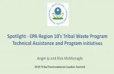 Spotlight - EPA Region 10’s Tribal Waste Program Technical … · • Join Tribal Solid Waste Advisory Network to learn more about how this type of waste can be safely and properly