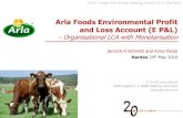 Arla Foods Environmental Profit and Loss Account …...2016/05/24  · Arla Foods Environmental Profit and Loss Account (E P&L) –OrganisationalLCA with Monetarisation SETAC Europe