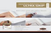 Interior/Exterior Multi-Surface Primer ULTRA-GRIP · 2017-10-24 · ULTRA-GRIP Premium is an ultra-low VOC, acrylic, multi-surface primer designed for a wide range of interior and
