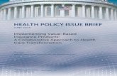 HEALTH POLICY ISSUE BRIEF - Brookings Institution · Implementing Value-Based Insurance Products Center for Health Policy at Brookings, 2015 payment systems quickly by using a substantial