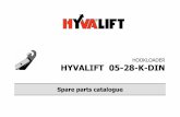HOOKLOADER HYVALIFT 05-28-K-DIN€¦ · Adjustable male stud elbow 210730030 EWSD 12 L 2 24. Clip 210810010 TR 12 TP12 48 25. Bolt M6x40 120010050 ISO 4014 24 26. Pad 6,4 120090005