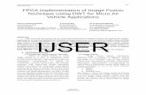FPGA Implementation of Image Fusion Technique Using DWT for … · 2016-09-09 · the proposed fusion algorithm based on DWT. Key Words: Unmanned Autonomous Vehicles, Micro Air Vehicle,