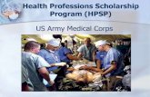 Health Professions Scholarship Program (HPSP) · Entitlements/Benefits 100% tuition & fees paid to any accredited professional school in the United States or Puerto Rico Reimbursement