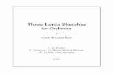 Three Lorca Sketches - Clark Ross, composerclarkross.ca/Score-3LorcaSketches1.pdf · of the Three Lorca Sketches for Orchestra grew from a set of songs I wrote in 1988 (revised in