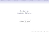Lecture 8: Producer Behavior - leahbrooks.org · Properties of isoquants, for a given production function Further from the origin !more production Cannot intersect Convex to the origin