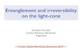 Entanglement and irreversibility on the light-cone · Entanglement and irreversibility on the light-cone Gonzalo Torroba Centro Atómico Bariloche Argentina It from Qubit Workshop.