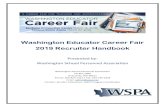 Washington Educator Career Fair 2019 Recruiter Handbook...2019 Recruiter Handbook Presented by: Washington School Personnel Association Washington School Personnel Association PO Box