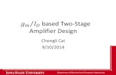 𝑔𝑚 𝐼𝐷based Two-Stage Amplifier Designhome.engineering.iastate.edu/~hmeng/EE501lab/TAHelp... · • gm/id value does not rely on any model equation - Avoid the design uncertainties