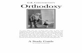 G.K. HESTERTON S Orthodoxy...orthodoxy, Christianity is the one real “truth-telling thing” [225]; therefore, Christian orthodoxy is the one source and measure of Truth at which