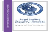 Board Certi˜ed Specialist in Oncology Nutrition Examination...The Commission on Dietetic Registration (CDR), the credentialing agency for the Academy of Nutrition and Dietetics, is