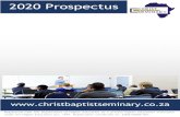 2020 Prospectus - Christ Baptist Seminarychristbaptistseminary.co.za/wp-content/uploads/... · Grammar and Exegesis courses. All applicants must demonstrate oral and written competence
