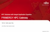 HPC Solutions with Integral Application Expertise ......PRIMERGY HPC Gateway combines the simplicity of web access , the expertise from agile application ” workflows and clarity