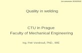 Quality in welding CTU in Prague Faculty of Mechanical ...u12133.fs.cvut.cz/assets/subject/files/137/TJC... · requirements of EN ISO 15614 Part 1 or Part 2 because of its size and